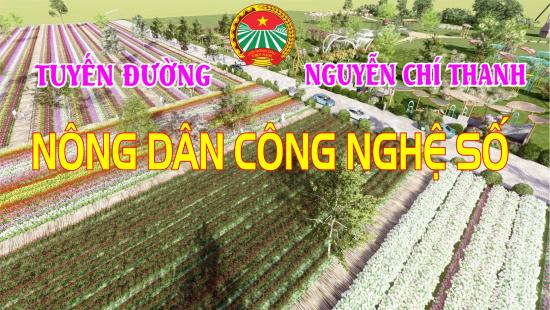 Tuyến Đường Nông dân Công nghệ số Nguyễn Chí Thanh